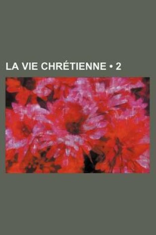 Cover of La Vie Chretienne (2)