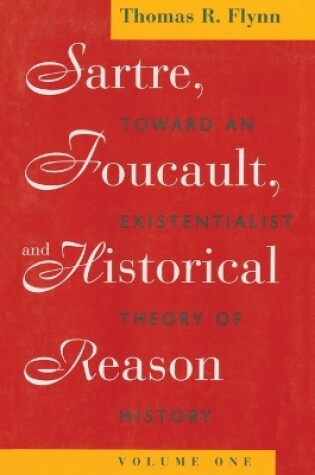 Cover of Sartre, Foucault, and Historical Reason, Volume One