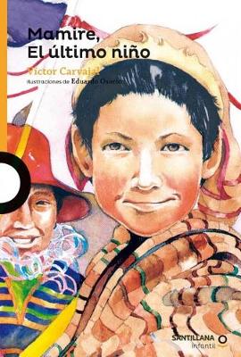 Book cover for Mamire, El Ultimo Nino / Mamire, the Last Child