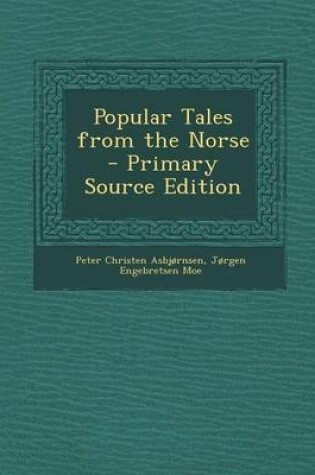 Cover of Popular Tales from the Norse - Primary Source Edition