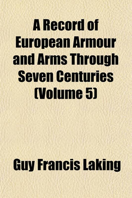 Book cover for A Record of European Armour and Arms Through Seven Centuries (Volume 5)