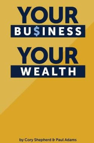 Cover of Your Business Your Wealth