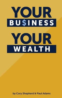 Book cover for Your Business Your Wealth