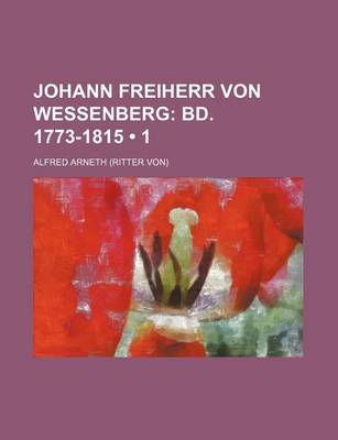 Book cover for Johann Freiherr Von Wessenberg (1); Bd. 1773-1815