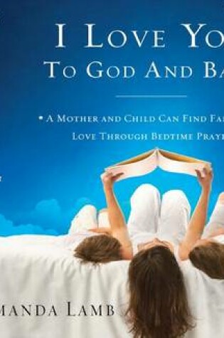 Cover of I Love You to God and Back (Library Edition)