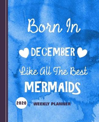 Book cover for Born In December Like All The Best Mermaids