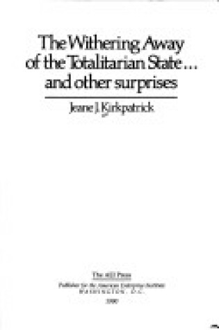 Cover of The Withering Away of the Totalitarian State...and Other Surprises