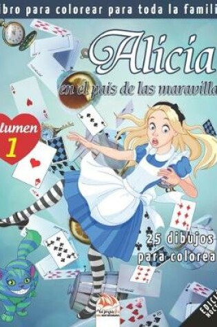 Cover of Alicia en el pais de las maravillas - 25 dibujos para colorear - Volumen 1 - edicion nocturna