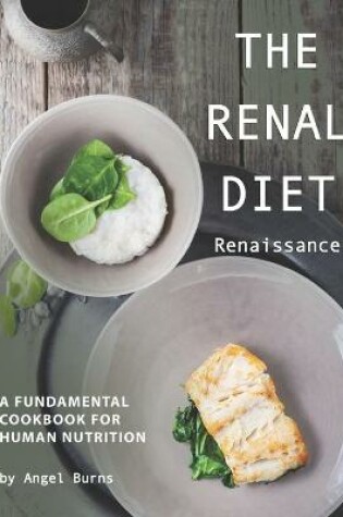 Cover of The Renal Diet Renaissance