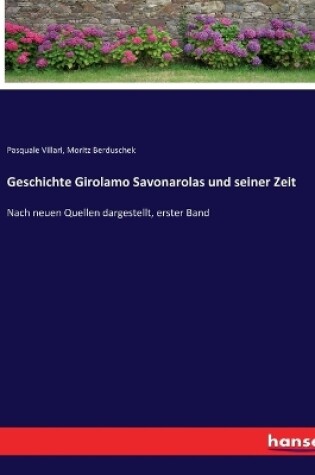 Cover of Geschichte Girolamo Savonarolas und seiner Zeit