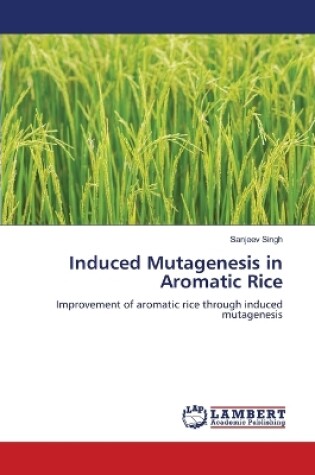 Cover of Induced Mutagenesis in Aromatic Rice