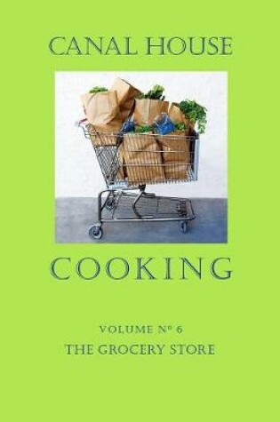 Cover of Canal House Cooking Volume N° 6