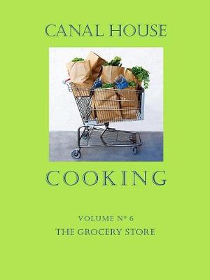 Book cover for Canal House Cooking Volume N° 6