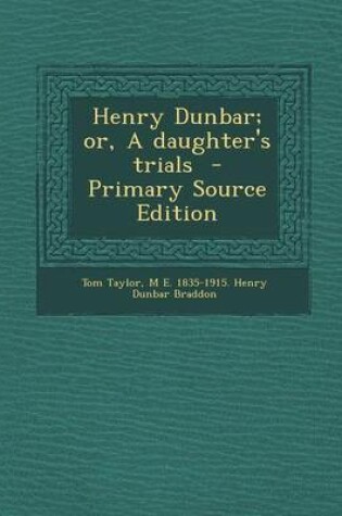 Cover of Henry Dunbar; Or, a Daughter's Trials