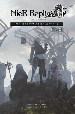 Cover of NieR Replicant ver.1.22474487139... : Project Gestalt Recollections--File 01 (Novel)
