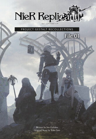 Cover of NieR Replicant ver.1.22474487139... : Project Gestalt Recollections--File 01 (Novel)