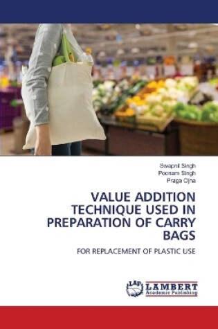 Cover of Value Addition Technique Used in Preparation of Carry Bags