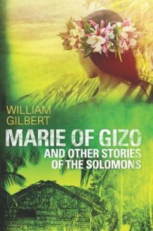 Cover of Marie of Gizo and other stories of the Solomons