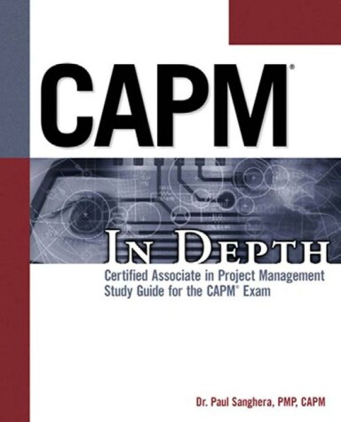 Book cover for Capm in Depth: Certified Associate in Project Management Study Guide for the Capm Exam