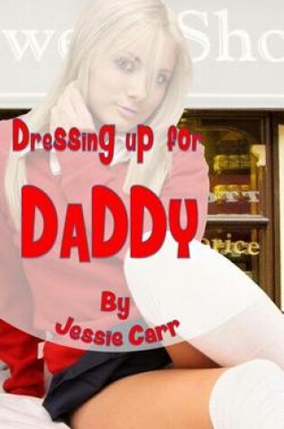 Cover of Dressing Up For Daddy