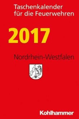 Cover of Taschenkalender Fur Die Feuerwehren 2017 / Nordrhein-Westfalen