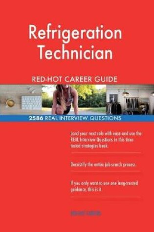 Cover of Refrigeration Technician Red-Hot Career Guide; 2586 Real Interview Questions
