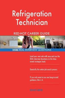 Book cover for Refrigeration Technician Red-Hot Career Guide; 2586 Real Interview Questions