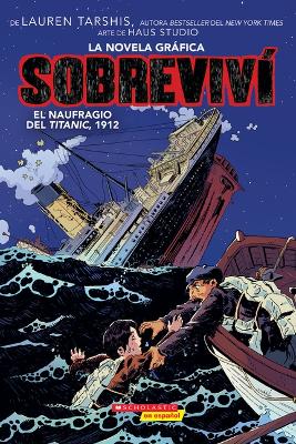 Book cover for Sobreviv� el Naufragio del Titanic, 1912 (Graphix) (I Survived The Sinking Of The Titanic, 1912)