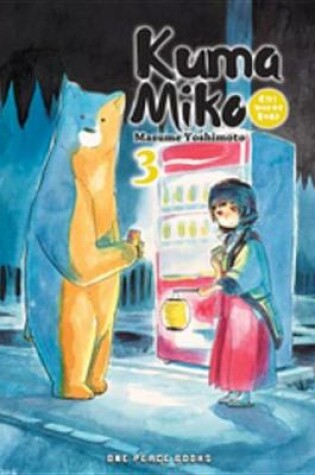 Cover of Kuma Miko Volume 3