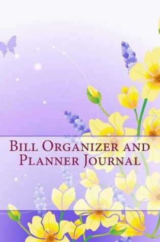 Cover of Bill Organizer and Planner Journal