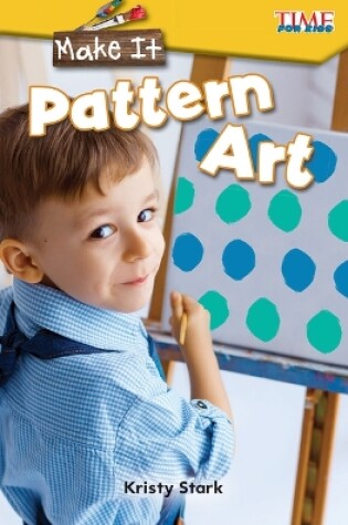 Cover of Make It: Pattern Art