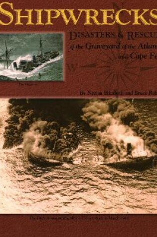 Cover of Shipwrecks, Disasters and Rescues of the Graveyard of the Atlantic and Cape Fear