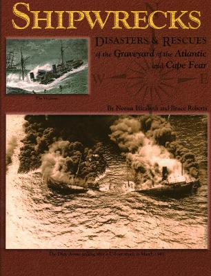 Book cover for Shipwrecks, Disasters and Rescues of the Graveyard of the Atlantic and Cape Fear