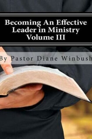 Cover of Becoming An Effective Leader in Ministry Volume III