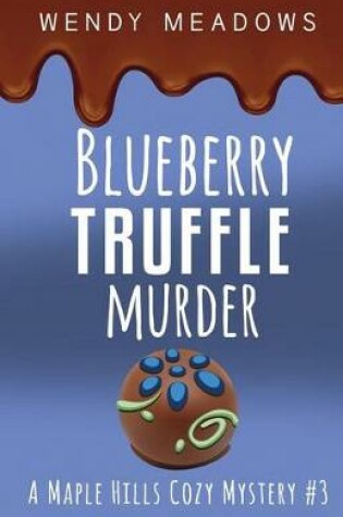 Cover of Blueberry Truffle Murder