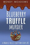 Book cover for Blueberry Truffle Murder