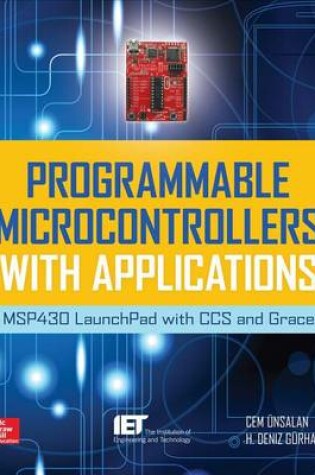 Cover of Programmable Microcontrollers with Applications: Msp430 Launchpad with CCS and Grace