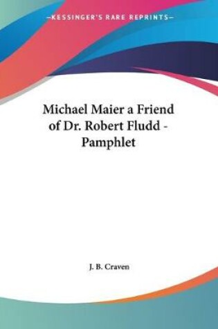 Cover of Michael Maier a Friend of Dr. Robert Fludd - Pamphlet