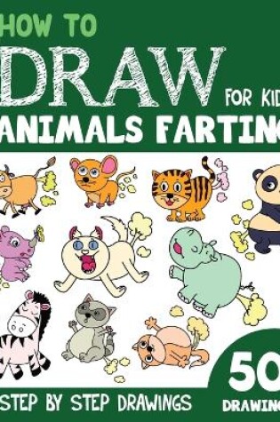 Cover of How to Draw Animals Farting for Kids