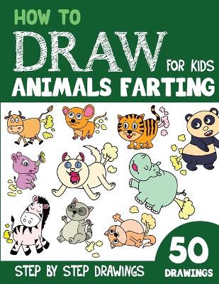 Book cover for How to Draw Animals Farting for Kids