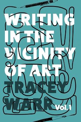 Book cover for Writing in the Vicinity of Art