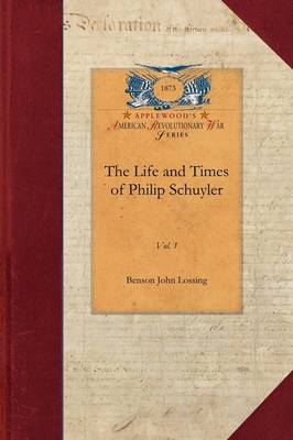 Book cover for The Life and Times of Philip Schuyler