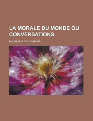 Book cover for La Morale Du Monde Ou Conversations