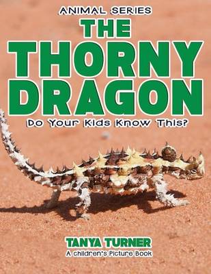 Book cover for THE THORNY DRAGON Do Your Kids Know This?
