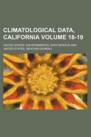 Cover of Climatological Data, California Volume 18-19