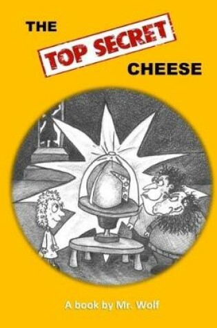 Cover of The Top Secret Cheese