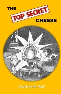 Book cover for The Top Secret Cheese