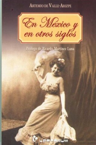 Cover of En Mexico y en Otros Siglos