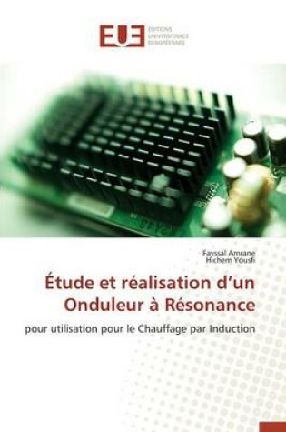 Cover of Etude Et Realisation D Un Onduleur A Resonance