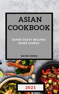 Book cover for Asian Cookbook 2021